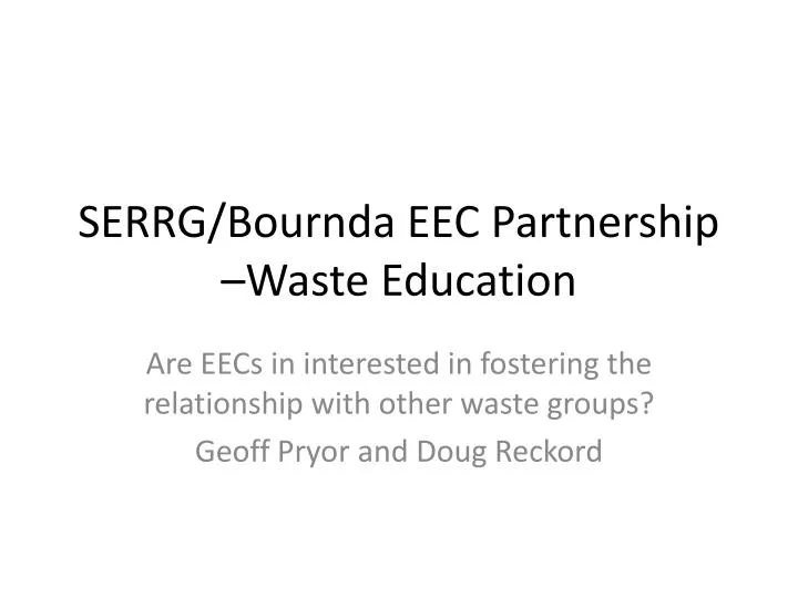 serrg bournda eec partnership waste education