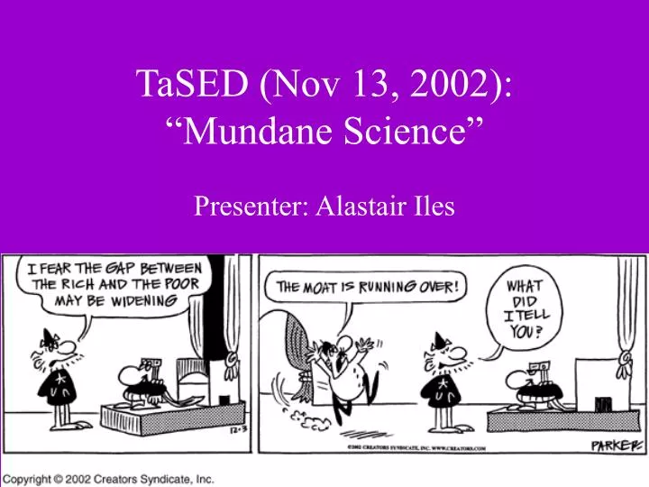 tased nov 13 2002 mundane science