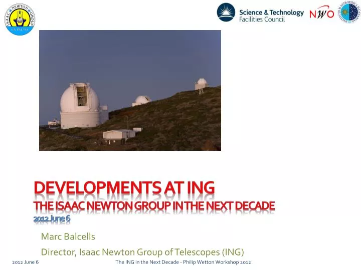 developments at ing the isaac newton group in the next decade 2012 june 6