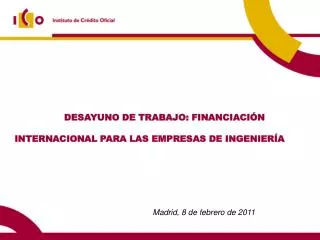 DESAYUNO DE TRABAJO: FINANCIACIÓN INTERNACIONAL PARA LAS EMPRESAS DE INGENIERÍA