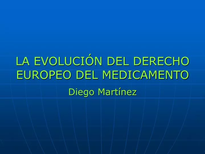 la evoluci n del derecho europeo del medicamento diego mart nez