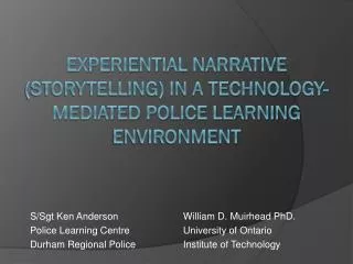 Experiential Narrative (Storytelling) in a Technology-Mediated Police Learning Environment
