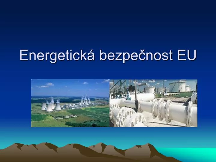 energetick bezpe nost eu