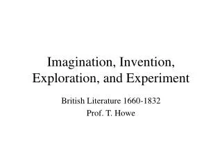 Imagination, Invention, Exploration, and Experiment