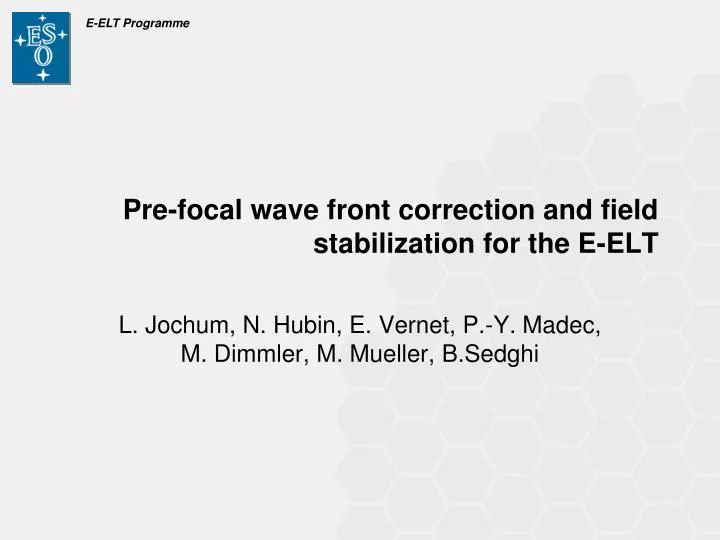 pre focal wave front correction and field stabilization for the e elt