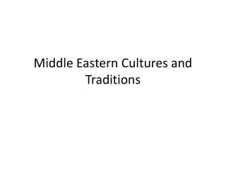 Middle Eastern Cultures and Traditions