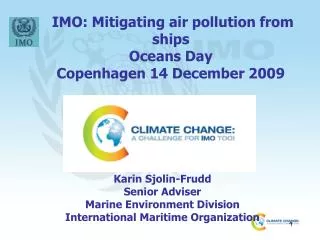 IMO: Mitigating air pollution from ships Oceans Day Copenhagen 14 December 2009