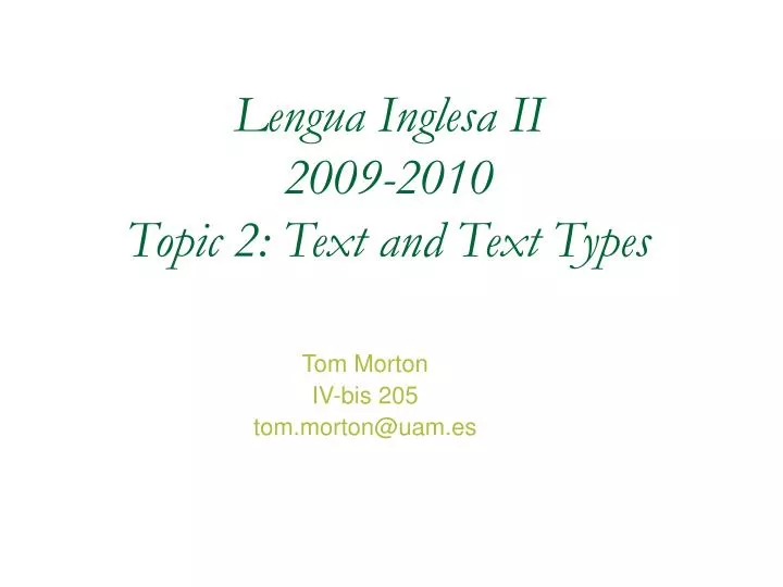 lengua inglesa ii 2009 2010 topic 2 text and text types