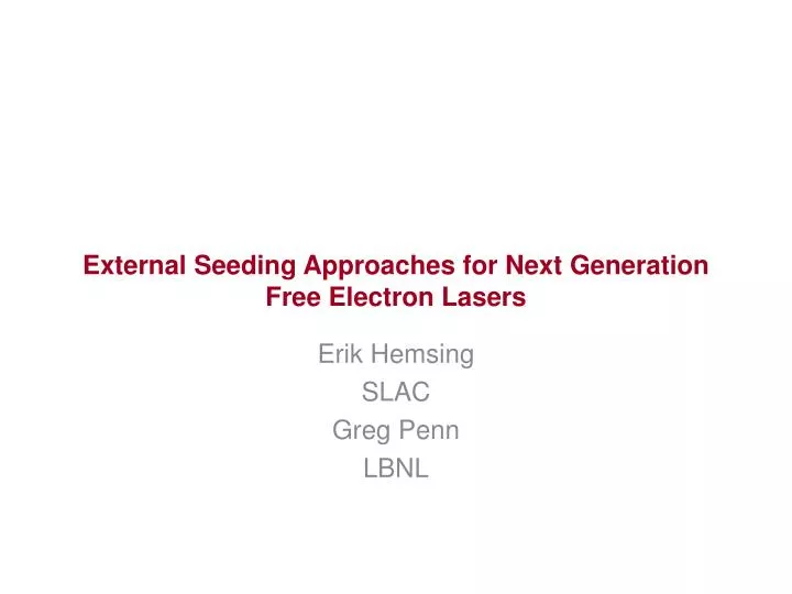 external seeding approaches for next generation free electron lasers