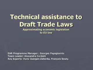 Technical assistance to Draft Trade Laws Approximating economic legislation to EU law