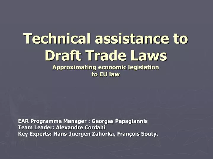 technical assistance to draft trade laws approximating economic legislation to eu law