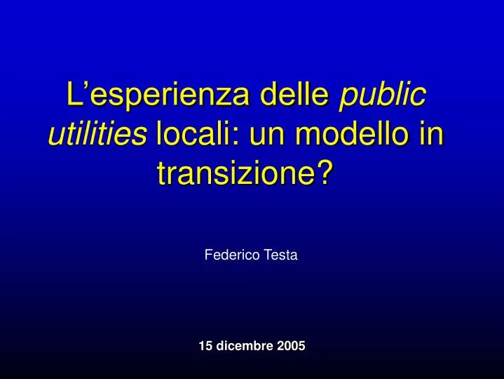 l esperienza delle public utilities locali un modello in transizione