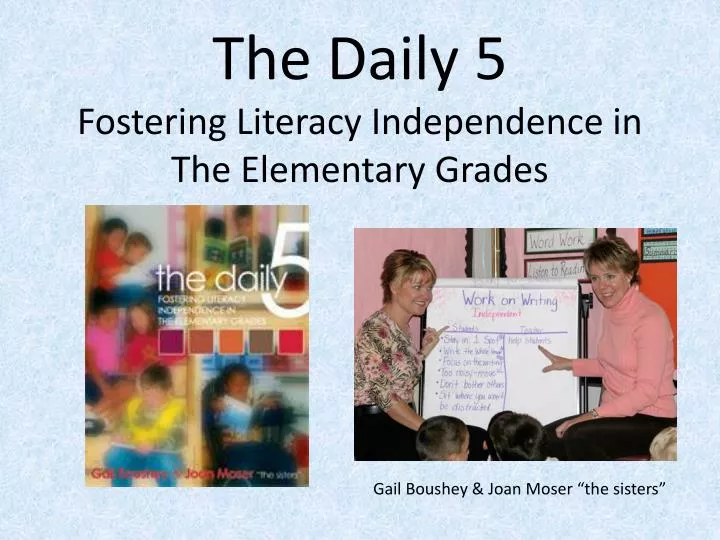 the daily 5 fostering literacy independence in the elementary grades