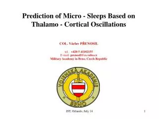 Prediction of Micro - Sleeps Based on Thalamo - Cortical Oscillations