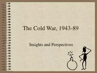 The Cold War, 1943-89