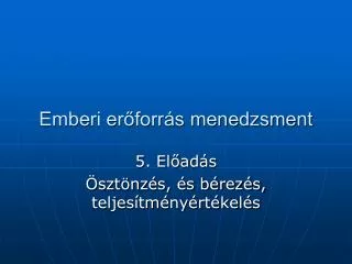 emberi er forr s menedzsment