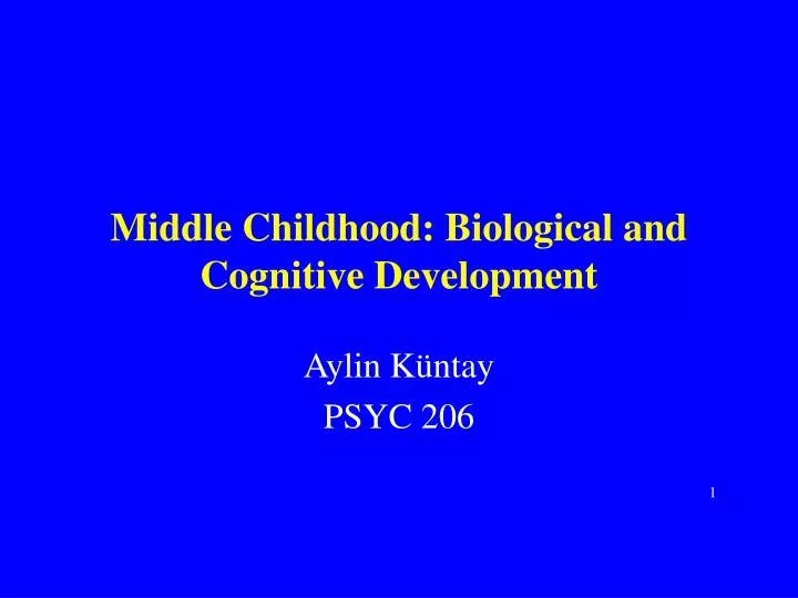 middle childhood biological and cognitive development