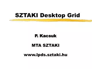 SZTAKI Desktop Grid