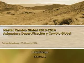 Master Cambio Global 2013-2014 Asignatura Desertificación y Cambio Global