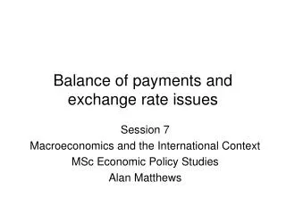 Balance of payments and exchange rate issues
