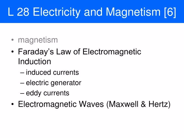 l 28 electricity and magnetism 6