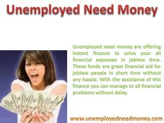 Unemployed Need Money- Instant Money To Manage Cash Troubles