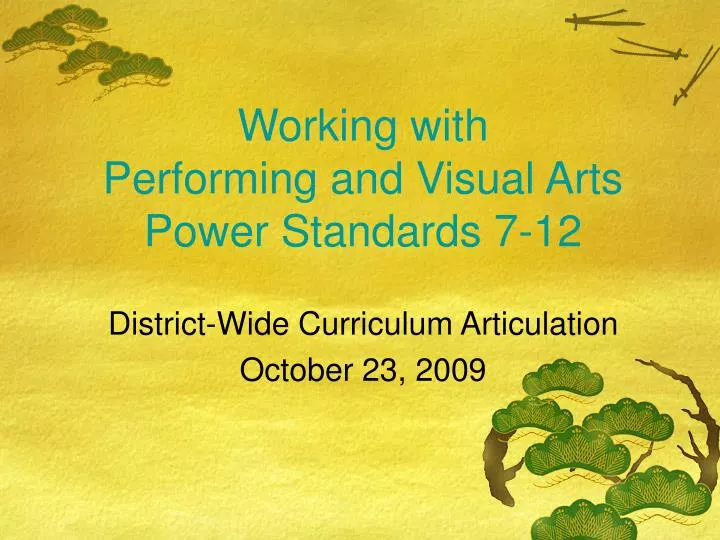 working with performing and visual arts power standards 7 12