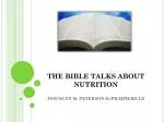 THE BIBLE TALKS ABOUT NUTRITION - slide 1