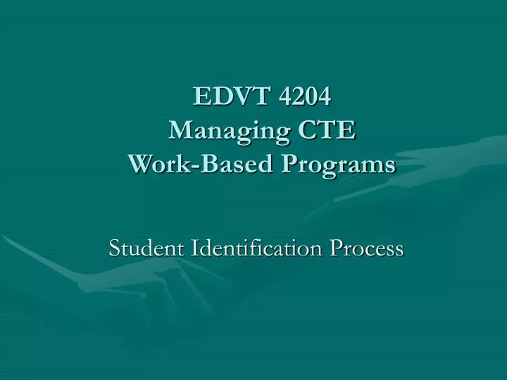 edvt 4204 managing cte work based programs