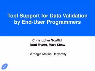 Tool Support for Data Validation by End-User Programmers