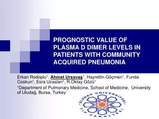 PROGNOSTIC VALUE OF PLASMA D DIMER LEVELS IN PATIENTS WITH COMMUNITY ACQUIRED PNEUMONIA