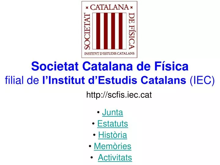 societat catalana de f sica filial de l institut d estudis catalans iec