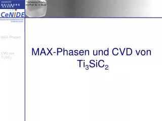 MAX-Phasen und CVD von Ti 3 SiC 2