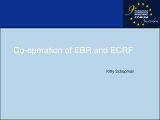 Co-operation of EBR and ECRF