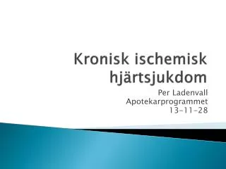 kronisk ischemisk hj rtsjukdom