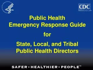 Public Health Emergency Response Guide for State, Local, and Tribal Public Health Directors