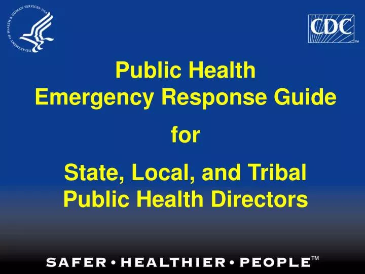 public health emergency response guide for state local and tribal public health directors