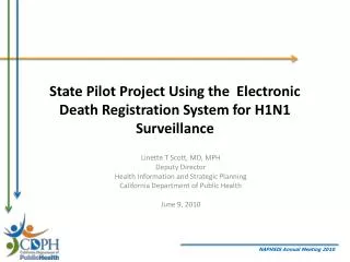 State Pilot Project Using the Electronic Death Registration System for H1N1 Surveillance