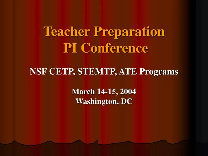 teacher preparation pi conference nsf cetp stemtp ate programs march 14 15 2004 washington dc