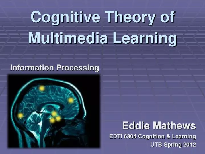 eddie mathews edti 6304 cognition learning utb spring 2012