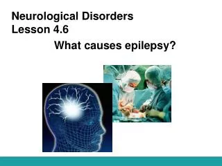 Neurological Disorders Lesson 4.6