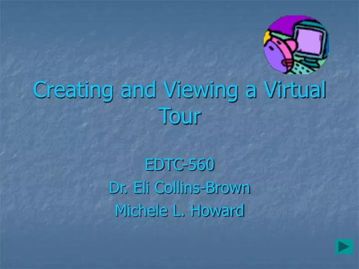 creating and viewing a virtual tour