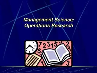 Management Science/ Operations Research