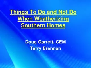 Things To Do and Not Do When Weatherizing Southern Homes