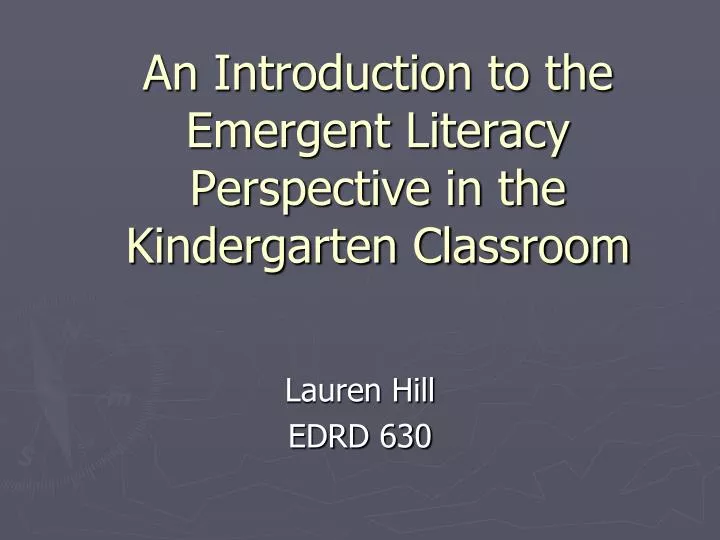 an introduction to the emergent literacy perspective in the kindergarten classroom
