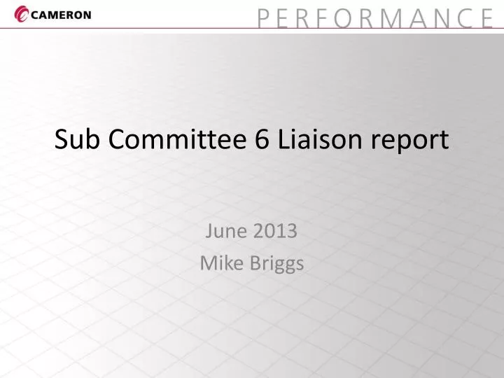 sub committee 6 liaison report