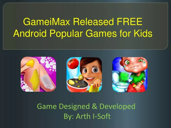 gameimax released free android popular games for kids