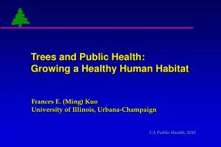 Trees and Public Health: Growing a Healthy Human Habitat