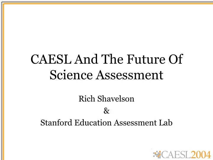 caesl and the future of science assessment