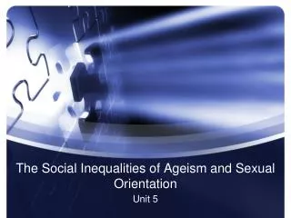 The Social Inequalities of Ageism and Sexual Orientation